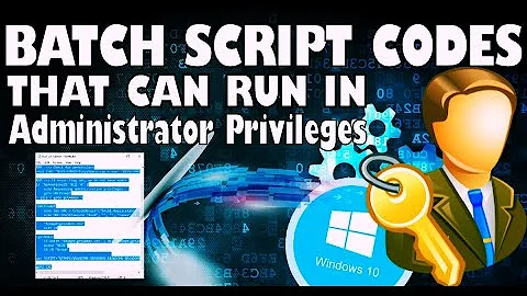 Batch Script That Can Run As Administration On Windows 10