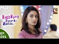 Kuch rang pyar ke aise bhi         ep 291  11th apr 2017