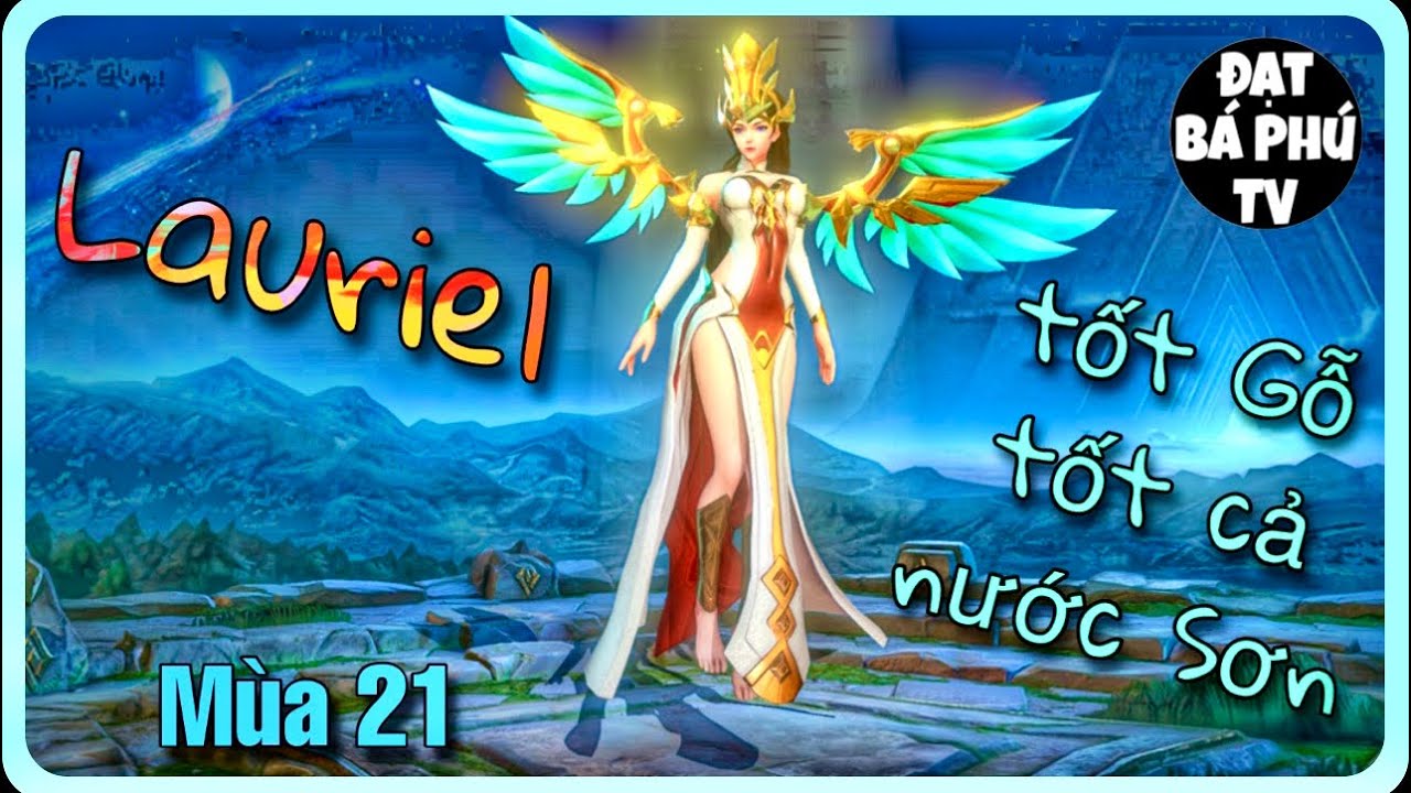 Liên quân Mobile | LAURIEL mùa 21 | Pháp Sư toàn diện để leo Rank ❤️