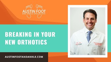 Breaking In Your New Orthotics