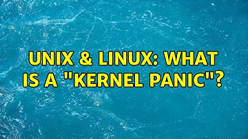 Unix & Linux: What is a "kernel panic"? (3 Solutions!!)