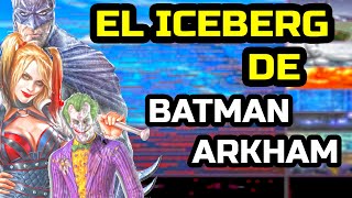 🦇 EL ICEBERG DE LA SAGA BATMAN ARKHAM 🦇
