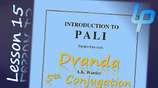 Warder's 'Intro to Pali': Chapter 15 | Learn Pali Language