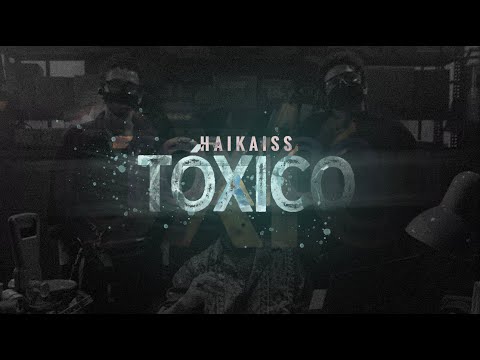 Haikaiss - Tóxico (Clipe Oficial)