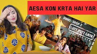 Dunki Drop 2:Lutt Putt Gaya | Shah Rukh Khan,Taapsee | REACTION  | REVIEW