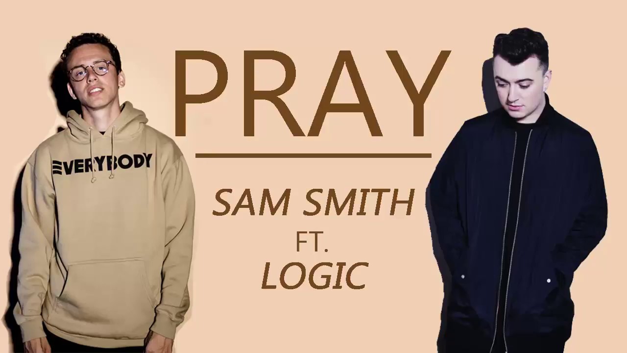 Sam Smith Pray Letra Ft Logic Youtube