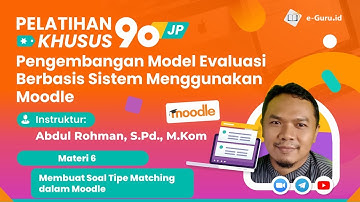 Belajar Moodle untuk Pendidikan #6 - Membuat Soal Tipe Matching dalam Moodle