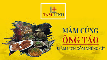 Cúng Ông Táo 23 Âm Lịch Cúng Gì? -  Đồ Cúng Tâm Linh
