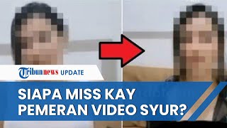 Nama Miss Kay Terseret Kasus Video Syur Nagita Slavina, Diduga Sosok Asli Pemeran Video 61 Detik