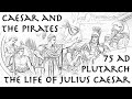 Caesar &amp; the Pirates // Plutarch 75 AD // Roman Source
