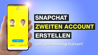 Snapchat zweiten Account erstellen und gleichzeitig nutzen: Einfach erklärt – Testventure