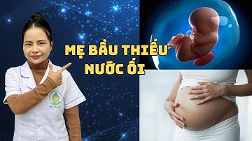 Mẹ Bầu Thiếu Nước Ối Cách Bổ Sung Hiệu Quả Chỉ Trong 7 Ngày!