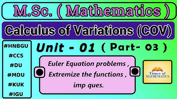 M.Sc. (Maths) Calculus of Variations / COV / Unit 01 part 03