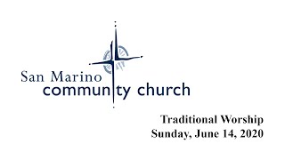 SMCC Traditional Worship 6/14/2020 SMCC Traditional Worship 6/14/2020
