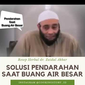PENDARAHAN SAAT BUANG AIR BESAR. - DR. ZAIDUl AKBAR