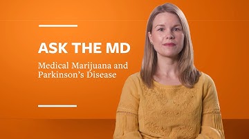 Ask the MD: Medical Marijuana and Parkinson
