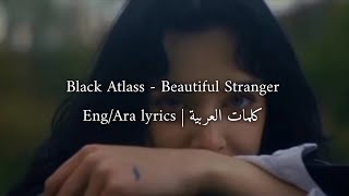 Beautiful stranger - Black Atlass | Lyrical video | ENG/ARA lyrics | كلمات العربية |