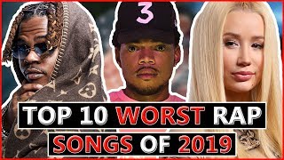 Top 10 WORST Hit Rap Songs of 2019