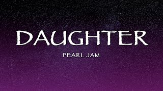 Pearl Jam - Daughter (Lyrics) chords