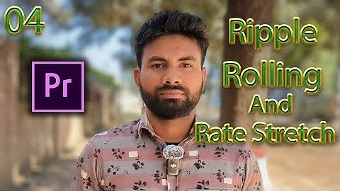 Ripple Edit Tool, Rolling Edit Tool, And Rate Stretch Tool  । Adobe Premiere Pro।@RayhanTechZone