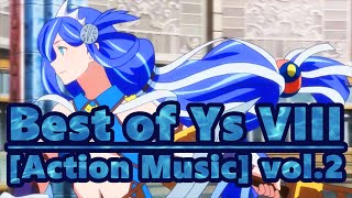 [♪] Best of Ys VIII: Lacrimosa of Dana [Action Music] (vol.2)