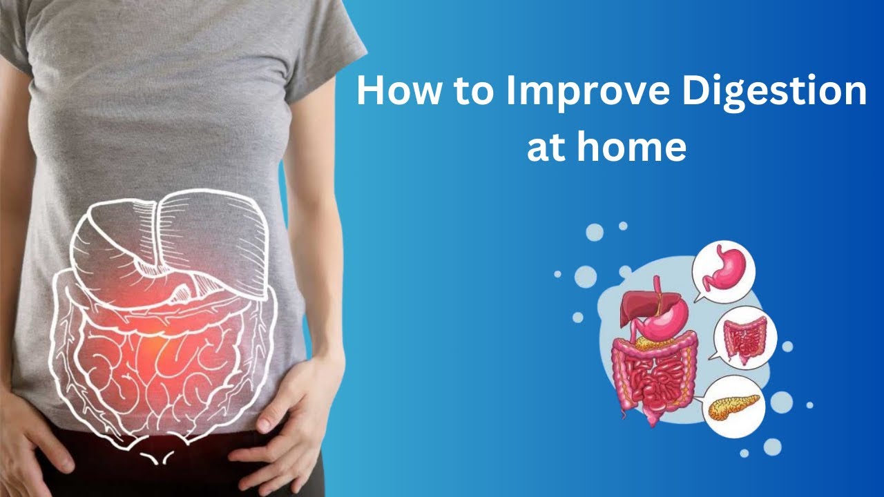 How to Improve Digestion at Home