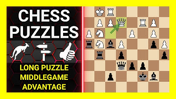 Chess Puzzles to Practice. Themes: Long puzzle, Middlegame, Advantage. Learn Chess