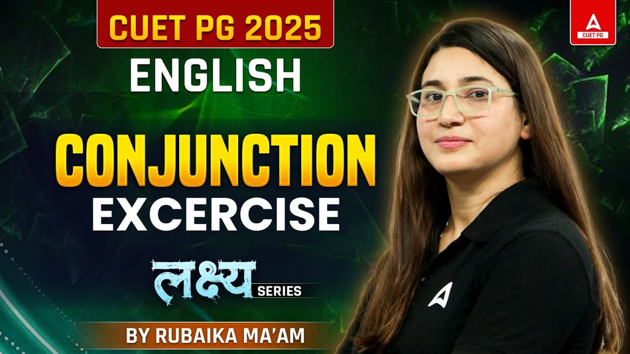 Conjunction Exercise for CUET PG English 2025 | By Rubaika Ma'am - YouTube