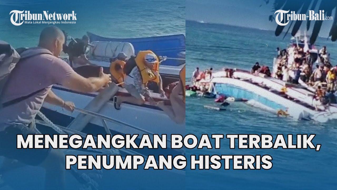 Menegangkan Detik-detik Boat Terbalik Di Nusa Lembongan Bali, Penumpang Histeris Terjun Ke Laut