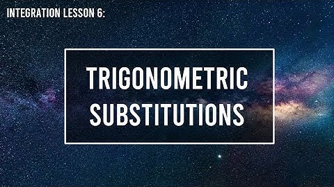 Integration with Trigonometric Substitutions | HSC Extension 2 Mathematics