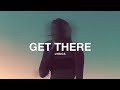 Hippie Sabotage - GET THERE (Lyrics)