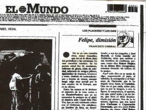 Francisco Umbral pide la dimisin de Felipe Gonzlez junto a "El Mundo", "ABC" y "Diario16" (1994)