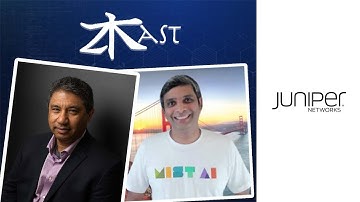 May 17 ZKast with Sudheer Matta of Juniper Networks