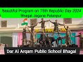 Beautiful program on 75th republic day 2024  dar al arqam public school bhagal jagana palanpur 26