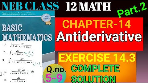 Class 12 Math, Exercise 14.3,Standard Integral.Q.no.5-9, Full solution,Antiderivative,Part 2,#neb