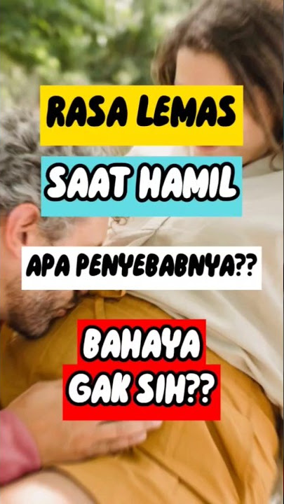 LEMAS SAAT HAMIL? WAJAR NGGA SIH?