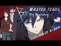 Wasted Tears - B: The Beginning [HQ] [Lyrics]
