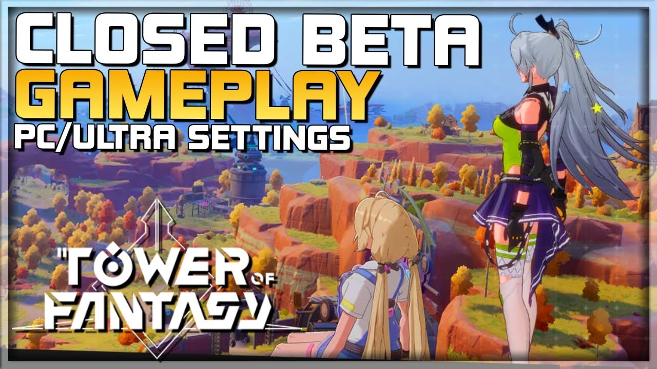 TOWER OF FANTASY Gameplay - The GENSHIN Killer? - CBT English Closed Beta - MMORPG - PC/Android/iOS