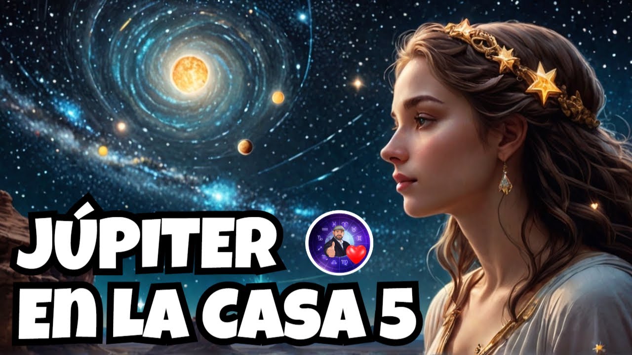 Los Secretos Astrológicos de Júpiter y la Casa 5 Casa - YouTube