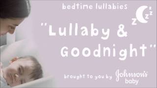Video thumbnail of "Lullaby and Goodnight (Brahms' Lullaby) - JOHNSON'S® Baby"