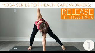Release the Low Back- Yoga Series for Healthcare Workers