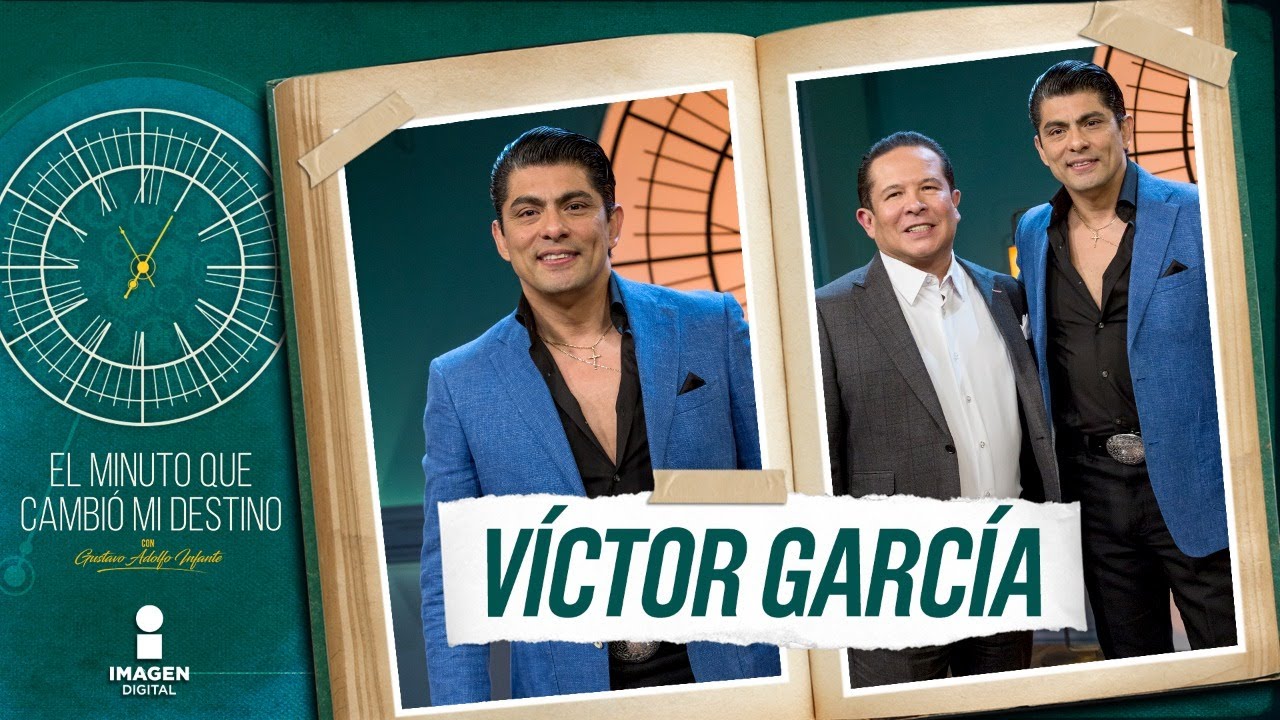 Víctor García En El Minuto Que Cambio Mi Destino Programa Completo