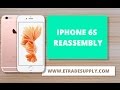 iPhone 6S Reassembly/Put Back Together