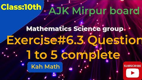 Class 10 math exercise 6.3 ajk mirpur board | Class 10 math ki exercise 6.3 (1-5) | 10th math