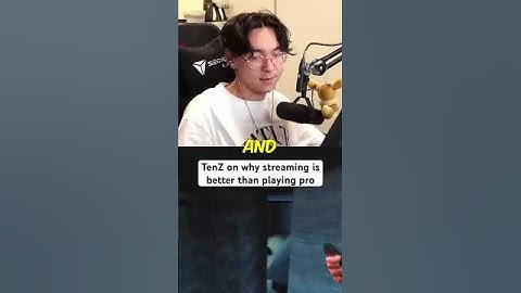 TenZ on why streaming is better than playing pro