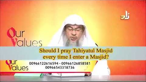Should I pray tahiyatul masjid everytime I enter the Masjid? - Sheikh Assim Al Hakeem