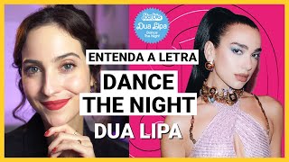 Entenda e aprenda a letra de DANCE THE NIGHT da DUA LIPA (Filme da BARBIE)