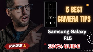 5 Best Samsung Galaxy F15 Camera Tips to Capture Stunning Photos & Videos!