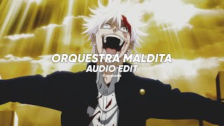 Orquestra Maldita - TRASHXRL - Mc Delux ▪︎ [EDIT AUDIO]