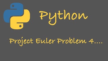 Project Euler Problem 4 (Python)
